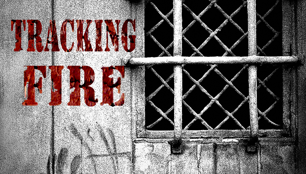 Tracking Fire:  The Documentary